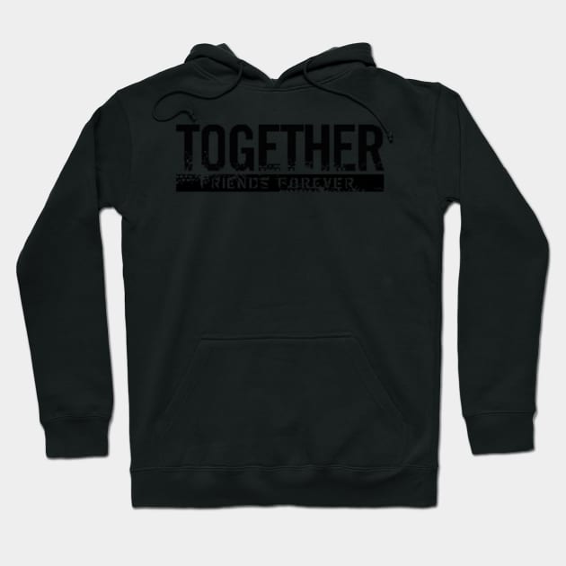 Together, Friends Forever Hoodie by Gretathee